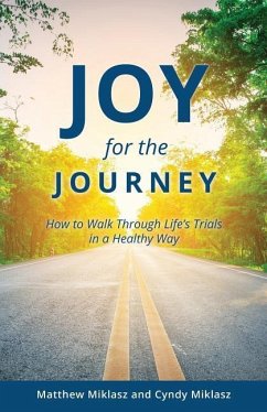 Joy For the Journey - Miklasz, Matthew; Miklasz, Cyndy