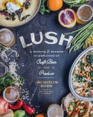 Lush: A Season-By-Season Celebration of Craft Beer and Produce