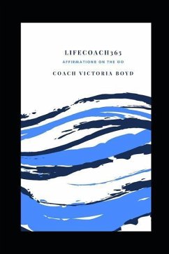 Lifecoach365: Affirmations on the Go - Boyd, Coach Victoria