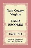 York County, Virginia Land Records, 1694-1713