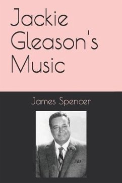 Jackie Gleason's Music - Spencer, James