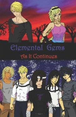 Elemental Gems: as it continues - M, Ash a.