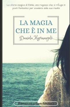 La magia che è in me: Dahlia - Marinangeli, Daniela