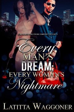 Every Man's Dream; Every Woman's Nightmare - Waggoner, Latitta