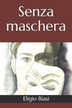 Senza Maschera - Biasi, Eligio