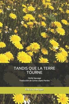 Tandis que la terre tourne - Sauvage, Cecile; Lopez Pardos, Carlos