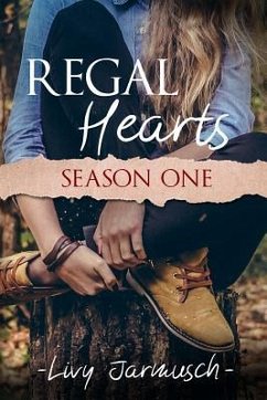 Regal Hearts: Season One - Jarmusch, Livy