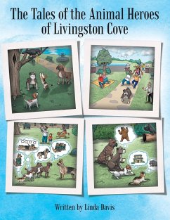 The Tales of the Animal Heroes of Livingston Cove - Davis, Linda