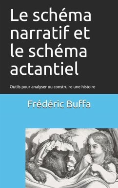 Le schéma narratif et le schéma actantiel - Buffa, Frédéric