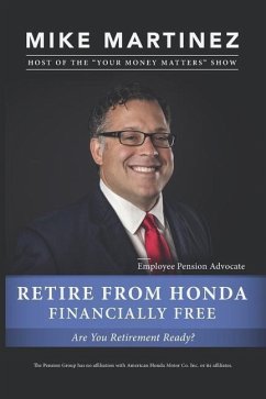 Retire from Honda Financially Free: Are You Retirement Ready? - Martinez, Mike