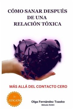 Cómo sanar después de una relación tóxica - Fernández Txasko, Olga