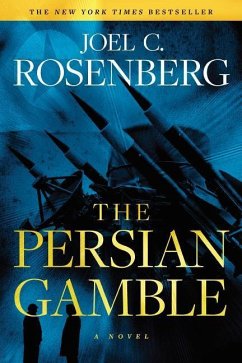 The Persian Gamble: A Marcus Ryker Series Political and Military Action Thriller - Rosenberg, Joel C