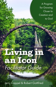 Living in an Icon - Facilitator Guide - Cappel, Jerry; Gottfried, Robert