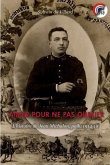 Aimer pour ne pas oublier: L'histoire de Jean Michalon, poilu 1914-18