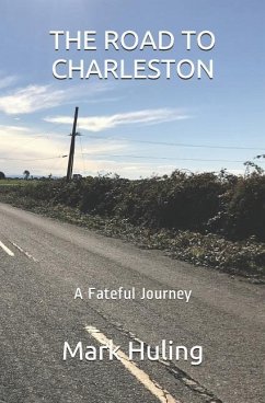 The Road to Charleston - Huling, Mark