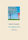 Das Fröhliche Geld (eBook, ePUB) Das Fröhliche Geld (eBook, ePUB)