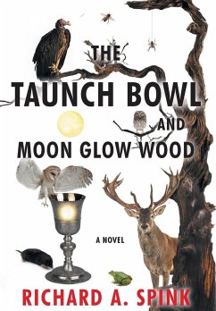 The Taunch Bowl and Moon Glow Wood - Spink, Richard A.