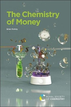 The Chemistry of Money - Rohrig, Brian