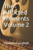 The Afflicted Moments Volume 2