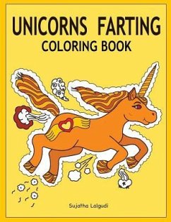 Unicorns Farting Coloring Book: Gag Gifts, Unicorn Farts, Unicorn Gift - Lalgudi, Sujatha
