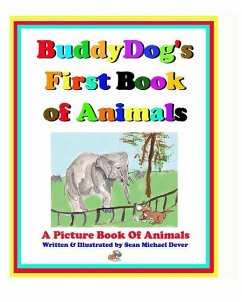 Buddydog's First Book Of Animals: A Picture Book of Animals - Dever, Sean