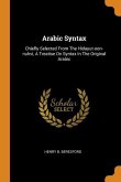 Arabic Syntax: Chiefly Selected from the Hidayut-Oon-Nuhvi, a Treatise on Syntax in the Original Arabic