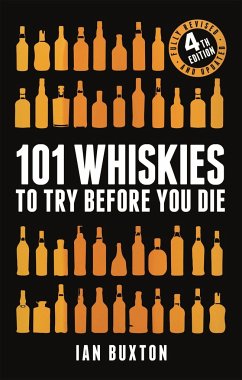 101 Whiskies to Try Before You Die (Revised and Updated) - Buxton, Ian