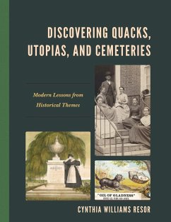 Discovering Quacks, Utopias, and Cemeteries - Williams Resor, Cynthia