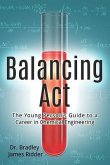 Balancing Act: The Young Person's Guide to a Career in Chemical Engineering