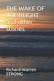THE WAKE OF JOE BLIGHT and other stories