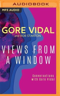 Views from a Window: Conversations with Gore Vidal - Vidal, Gore; Stanton, Bob