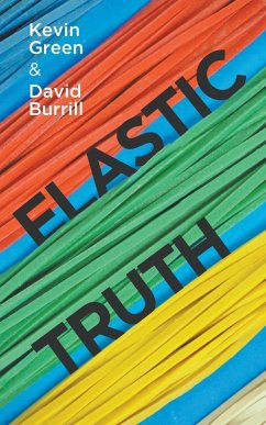 Elastic Truth - Green, Kevin; Burrill, David