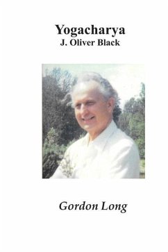 Yogacharya: J. Oliver Black - Long, Gordon