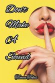 Don't Make a Sound: A Short Erotic Exhibitionist and Voyeur Story