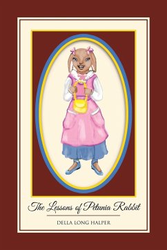 The Lessons of Petunia Rabbit - Long Halper, Della