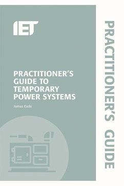 Practitioner's Guide to Temporary Power Systems - Eade, James