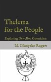 Thelema for the People: Exploring New Æon Gnosticism