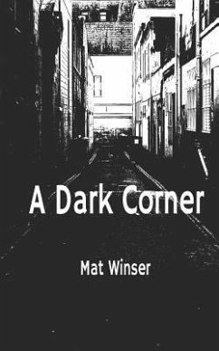 A Dark Corner - Winser, Mat