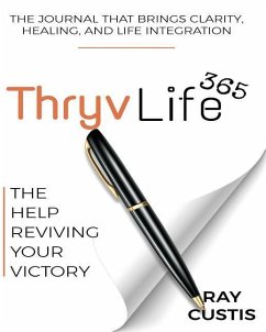 ThryvLife365: The Help Reviving Your Victory - Custis, Ray