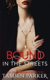 Bound in the Streets