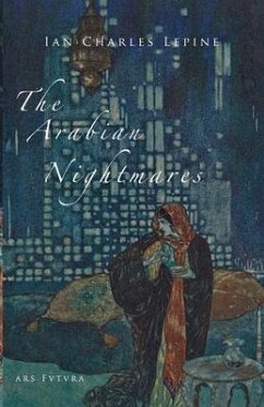 The Arabian Nightmares - Lepine, Ian Charles