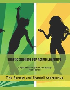 Kinetic Spelling For Active Learners: Middle School - Androschuk, Shantell; Ramsay, Tina Jacobs