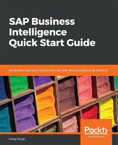 SAP Business Intelligence Quick Start Guide - Singh, Vinay