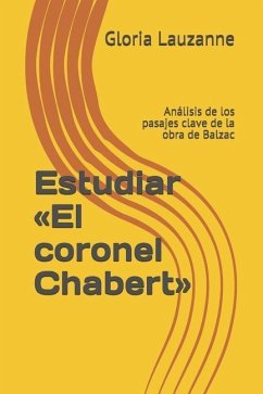 Estudiar El coronel Chabert: Análisis de los pasajes clave de la obra de Balzac - Lauzanne, Gloria