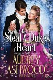 To Steal a Duke's Heart: A Historical Regency Romance