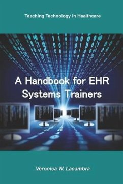 A Handbook for EHR System Trainers - Lacambra, Veronica W.