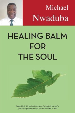 Healing Balm for the Soul - Nwaduba, Michael