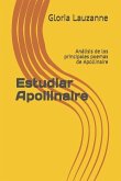 Estudiar Apollinaire: Análisis de los principales poemas de Apollinaire