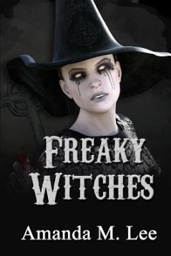 Freaky Witches - Lee, Amanda M.