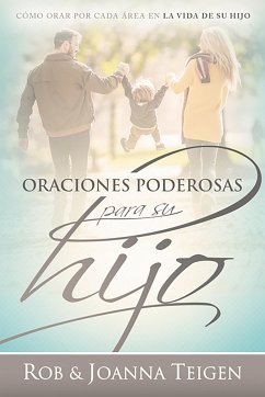 Oraciones Poderosas Para Su Hijo / Powerful Prayers for Your Son - Teigen, Rob